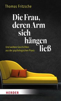 Die Frau, deren Arm sich hängen ließ - Thomas Fritzsche - ebook