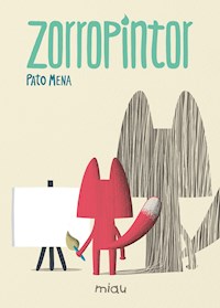 Zorropintor - Pato Mena - ebook