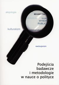 Podejścia badawcze i metodologiczne w nauce o polityce - Krauz-Mozer Barbara, Ścigaj Paweł - książka
