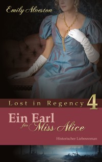 Ein Earl für Miss Alice - Emily Alveston - ebook