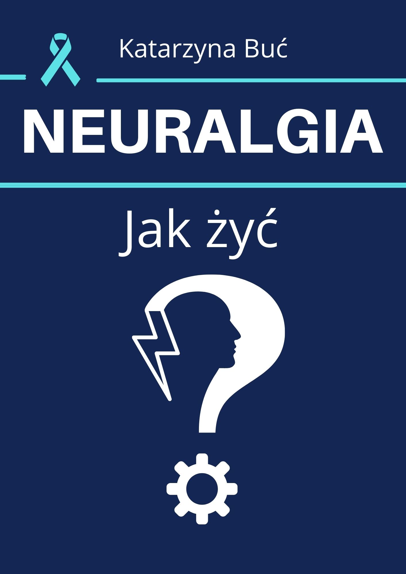 Neuralgia. Jak żyć?