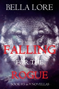 Falling for the Rogue: Book #3 in 9 Novellas by Bella Lore - Bella Lore - ebook