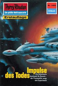 Perry Rhodan 1469: Impulse des Todes - Peter Griese - ebook