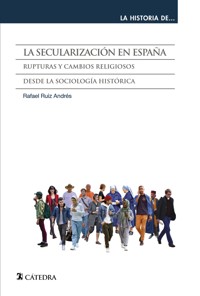 La secularización en España - Rafael Ruiz Andrés - ebook