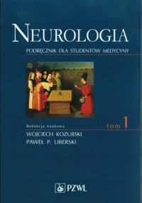 Neurologia Podręcznik dla studentów medycyny Tom 1 -  - książka