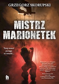 Mistrz marionetek - Skorupski Grzegorz - ebook + audiobook + książka