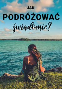 Jak podróżować świadomie? - Time Travel Bee - ebook