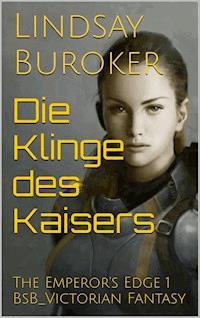 Die Klinge des Kaisers - Lindsay Buroker - ebook