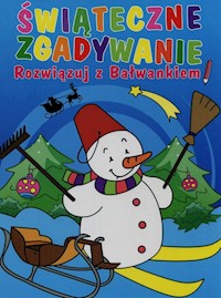 Świąteczne zgadywanie Rozwiązuj z Bałwankiem -  - książka