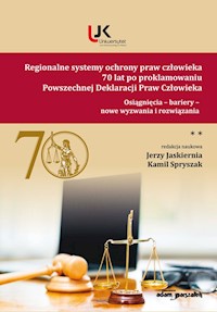 Regionalne systemy ochrony praw człowieka 70 lat po proklamowaniu Powszechnej Deklaracji Praw Człowieka Tom 2 -  - książka