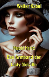 Das Armband der Lady Melville - Walter Kabel - ebook