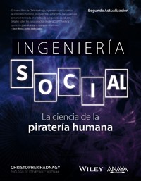Ingeniería social. La ciencia de la piratería humana - Hadnagy Christopher - ebook