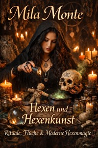 Hexen und Hexenkunst - Mila Monte - ebook