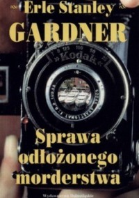 Sprawa odłożonego morderstwa - Erle Stanley Gardner - ebook
