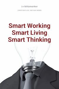 bwlBlitzmerker: Smart Working - Smart Living - Smart Thinking - Christian Flick - ebook