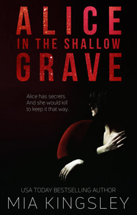 Alice in the Shallow Grave - Mia Kingsley - ebook