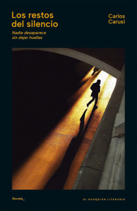 Los restos del silencio - Carlos Carusi - ebook