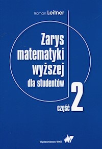 Zarys matematyki wyższej dla studentów Część 2 - Roman Leitner - książka