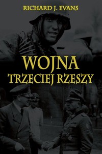 Wojna Trzeciej Rzeszy - Richard J. Evans - ebook + książka