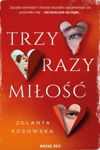 Trzy razy miłość - Jolanta Kosowska - ebook + audiobook + książka