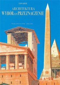 Architektura wybór czy przeznaczenie - Leon Krier - książka