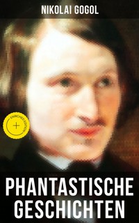 Phantastische Geschichten - Nikolai Gogol - ebook