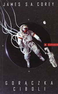 Expanse Tom 4 Gorączka Ciboli - Corey James S.A. - książka