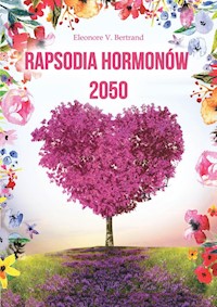 Rapsodia hormonów 2050 - Eleonore V. Bertrand - książka