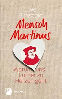 Mensch Martinus - Uwe Birnstein - ebook