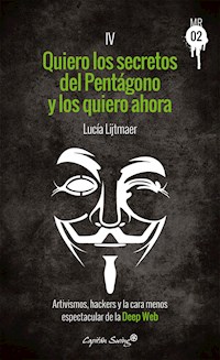 Quiero los secretos del Pentágono y los quiero ahora - Lucía Lijtmaer - ebook