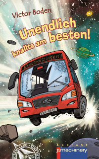 UNENDLICH KNALLTS AM BESTEN - Victor Boden - ebook