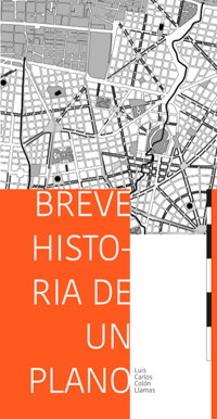 Breve historia de un plano - Luis Carlos Colón Llamas - ebook