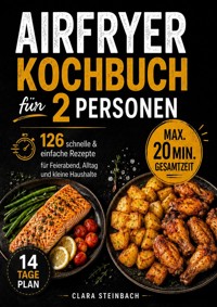 Airfryer Kochbuch für 2 Personen - Clara Steinbach - ebook