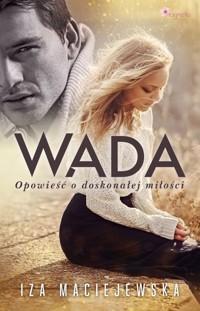 Wada. Opowieść o doskonałej miłości - Iza Maciejewska - książka