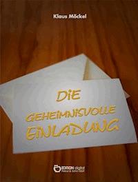 Die geheimnisvolle Einladung - Klaus Möckel - ebook