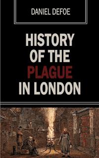 History of the Plague of London - Daniel Defoe - ebook