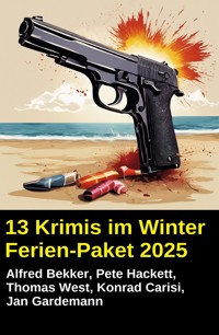 13 Krimis im Winter Ferien-Paket 2025 - Alfred Bekker - ebook