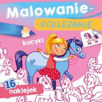 Malowanie-doklejanie. Kucyki - Wydawnictwo Skrzat - książka