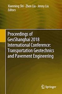 Proceedings of GeoShanghai 2018 International Conference: Transportation Geotechnics and Pavement Engineering -  - ebook