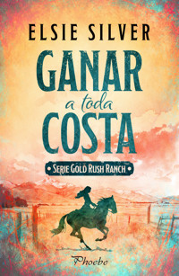 Ganar a toda costa - Elsie Silver - ebook