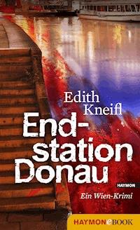 Endstation Donau - Edith Kneifl - ebook