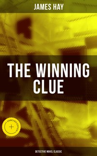 THE WINNING CLUE (Detective Novel Classic) - James Hay - ebook
