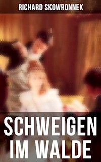 Schweigen im Walde - Richard Skowronnek - ebook