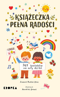 Książeczka pełna radości - Joanne Ruelos Diaz - książka