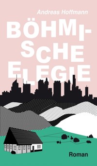 Böhmische Elegie - Andreas Hoffmann - ebook