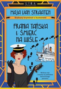 Frania Tańska i śmierć na Wiśle - Maja van Straaten - ebook + audiobook + książka