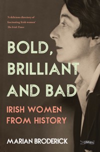 Bold, Brilliant and Bad - Marian Broderick - ebook