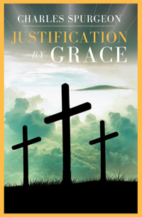 Justification By Grace - Charles H. Spurgeon - ebook