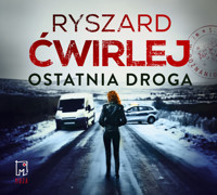 Ostatnia droga - Ryszard Ćwirlej - ebook + audiobook + książka