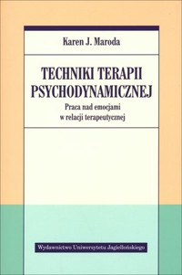 Techniki terapii psychodynamicznej - Karen J. Maroda - książka